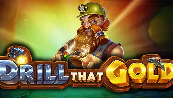 Drill That Gold
